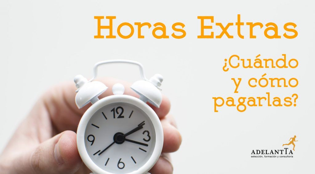 horas extraordinarias y control de jornada consultoría recursos humanos externalización departamento rrhh adelantta
