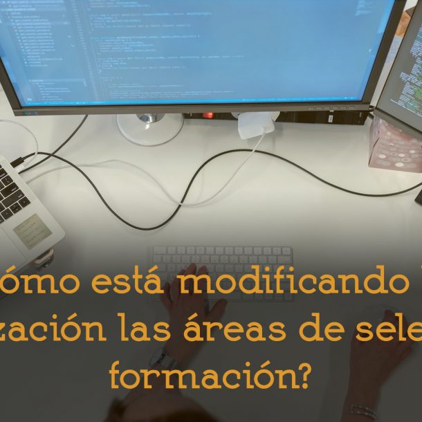 Digitalización e impacto en selección y formación recursos humanos