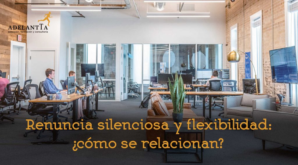 quiet quitting renuncia silenciosa flexibilidad laboral consultoria recursos humanos rrhh