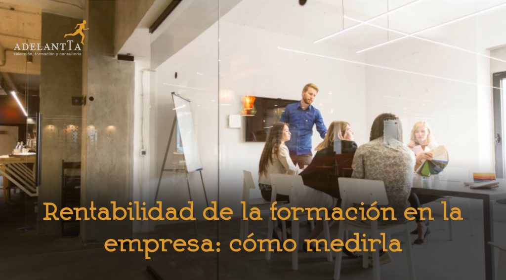 como calcular rentabilidad formacion empresa formacion consultoria recursos humanos rrhh adelantta