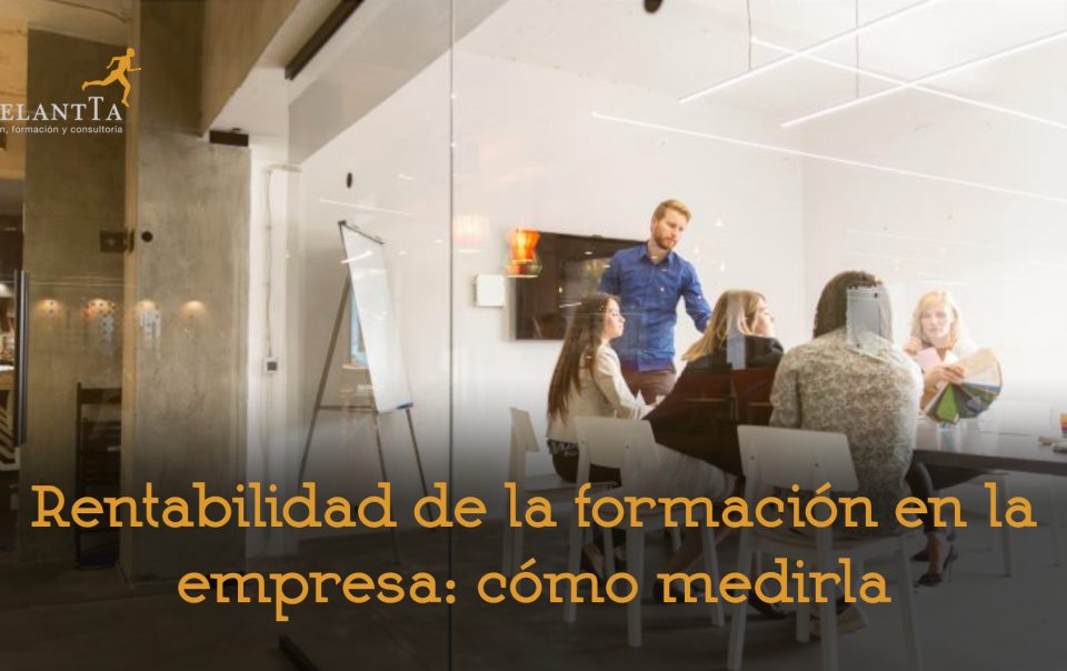 como calcular rentabilidad formacion empresa formacion consultoria recursos humanos rrhh adelantta