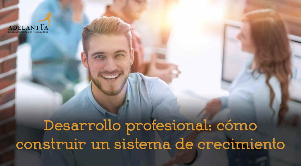 desarrollo profesional recursos humanos consultoría formación selección adelantta