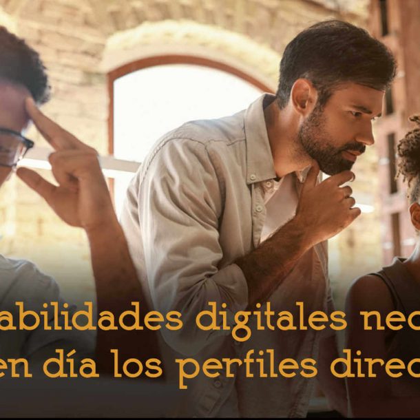 habilidades digitales perfiles directivos formación recursos humanos consultoría selección adelantta