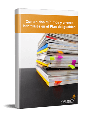 contenidos mínimos y errores habituales en el plan de igualdad empresas consultoria recursos humanos rrhh adelantta