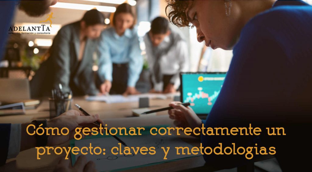 gestión de proyectos claves metodologías formación project management recursos humanos rrhh selección consultoría talento adelantta