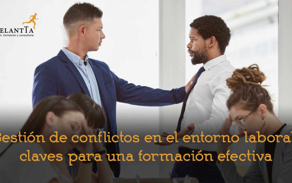 formación en gestión de conflictos en el entorno laboral empresa cursos bonificiada recursos humanos rrhh desarrollo talento adelantta
