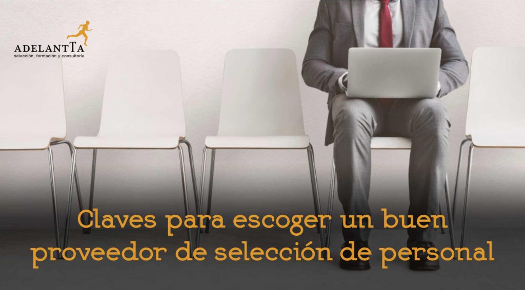 selección de proveedor de servicios de reclutamiento consultoría recursos humanos selección búsqueda talento adelantta