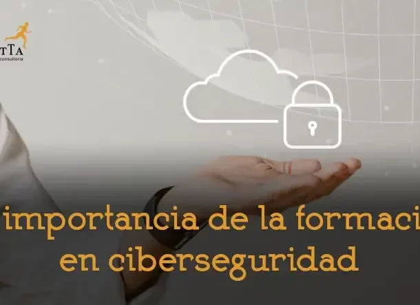 la importancia de la formación en ciberseguridad cursos bonificados para empresas recursos humanos consultoría adelantta