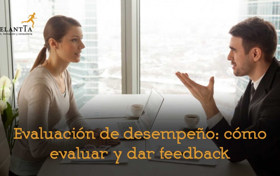 como evaluar y dar feedback evaluación de desempeño desarrollo formacion recursos humanos adelantta