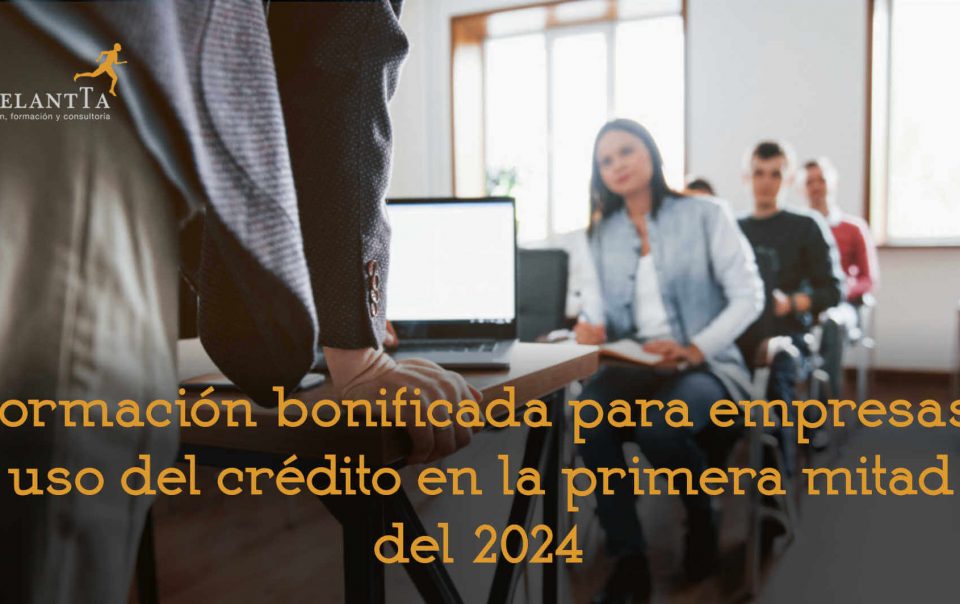 formación bonificada empresas uso crédito 2024 recursos humanos plan de formación talento adelantta