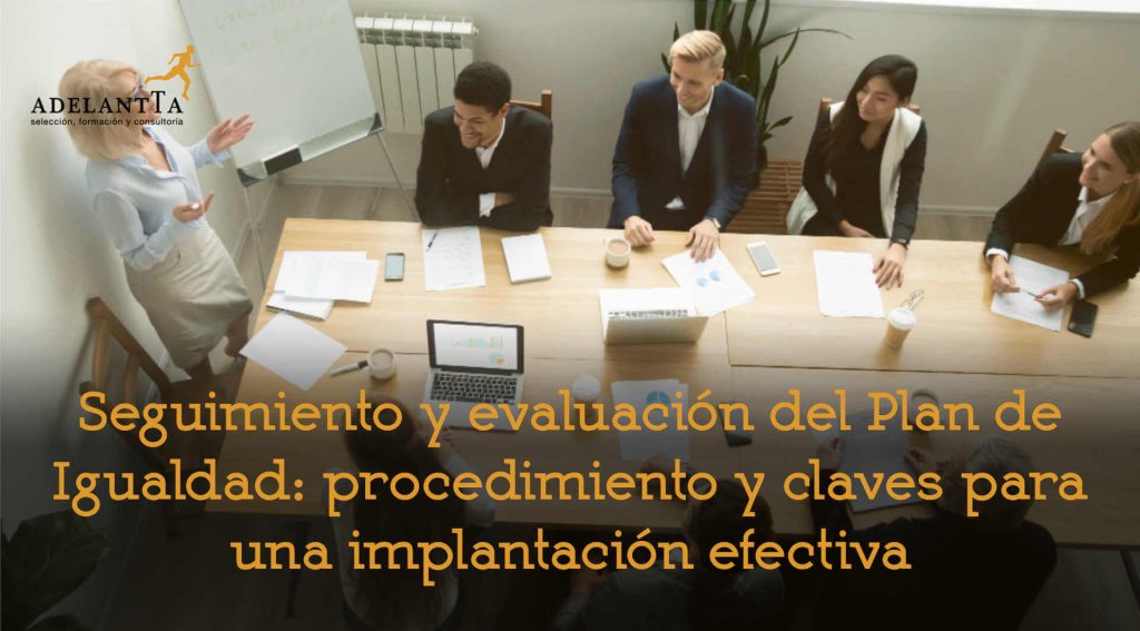 seguimiento y evaluación plan de igualdad empresas recursos humanos consultoría adelantta