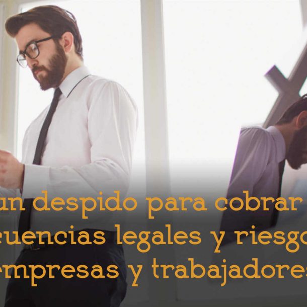 forzar despido paro consecuencias legales