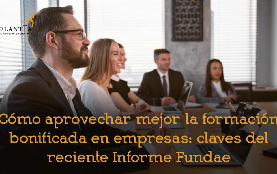 optimizar formación bonificada en empresas informe Fundae recusos humanos adelantta