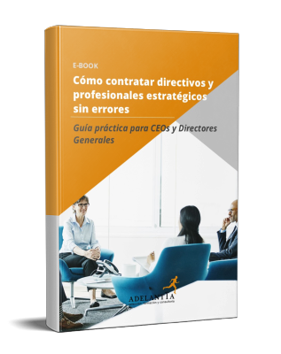 Ebook cómo contratar directivos y profesionales estratégicos sin errores guía práctica para CEOs y directores generales headhunting recursos humanos adelantta