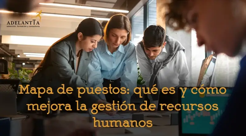 mapa de puestos como mejora gestión recursos humanos talento consultoría externalización departamento rrhh adelantta