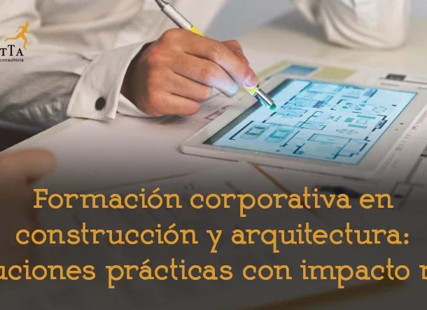 formación en sector construcción y arquitectura soluciones prácticas en formación bonificada empresas adelantta