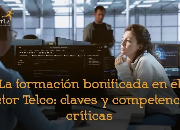Formación en el sector telco claves y competencias formacion bonificada informatica telecomunicaciones redes inteligencia artificial soft skills adelantta
