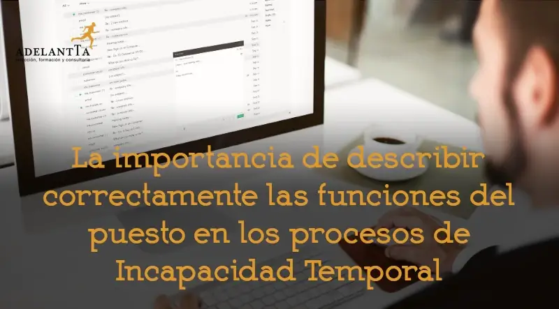 por qué es importante describir correctamente las funciones del puesto en los procesos de IT descripción de puestos de trabajo DPT consultoría organizativa recursos humanos adelantta