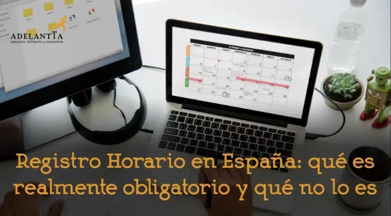 registro horario en españa qué es realmente obligatorio y qué no lo es laboral recursos humanos externalización departamento rrhh outsourcing adelantta