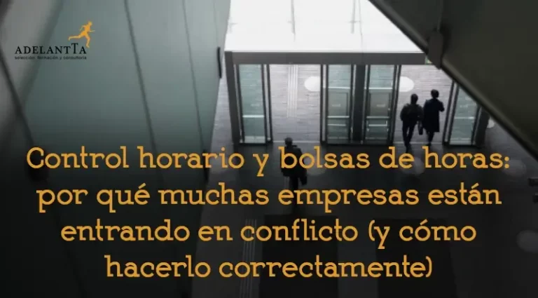 control horario bolsa de horas como evitar conflictos gestión profesional recursos humanos hro externalización departamento rrhh adelantta