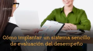 como implantar un sistema sencillo de evaluación de desempeño departamento recursos humanos externo adelantta talento consultoría rrhh