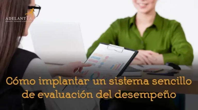 como implantar un sistema sencillo de evaluación de desempeño departamento recursos humanos externo adelantta talento consultoría rrhh